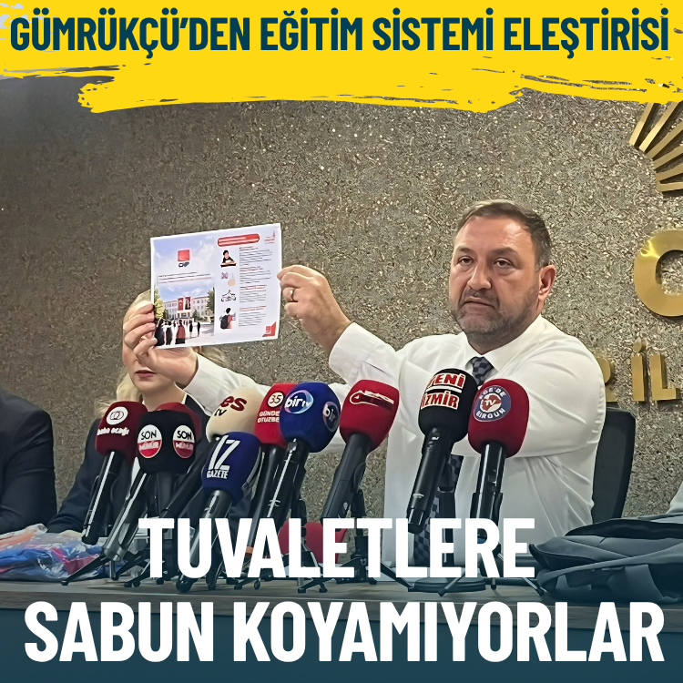 Gümrükçü’den eğitim sistemi eleştirisi: Kürsüden nutuk çekmek kolay, tuvaletlere sabun koyamıyorlar