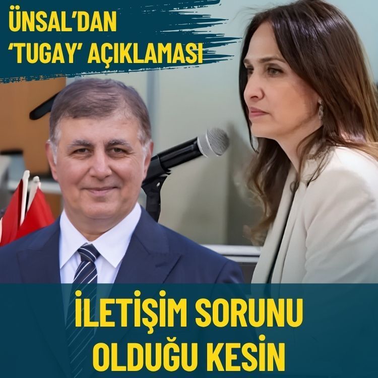 Karşıyaka Belediye Başkanı Ünsal’dan 'Tugay' açıklaması: İletişim sorunu olduğu kesin