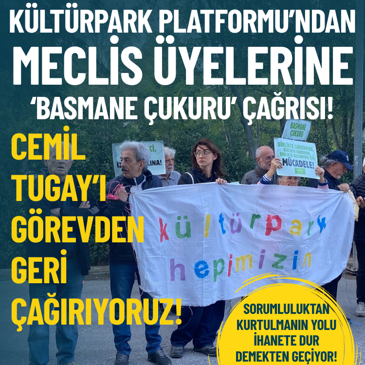 Kültürpark Platformu’ndan meclis üyelerine ‘Basmane Çukuru’ çağrısı!