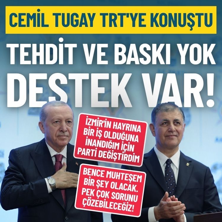 Cemil Tugay TRT'ye konuştu: Tehdit ve baskı yok, destek var!