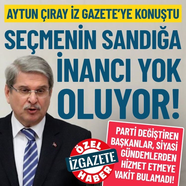 Aytun Çıray İz Gazete’ye konuştu: Seçmenin sandığa inancı yok oluyor!