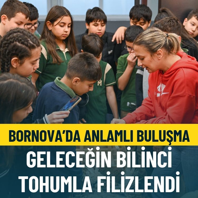 Bornova’da anlamlı buluşma… Geleceğin bilinci tohuma filizlendi