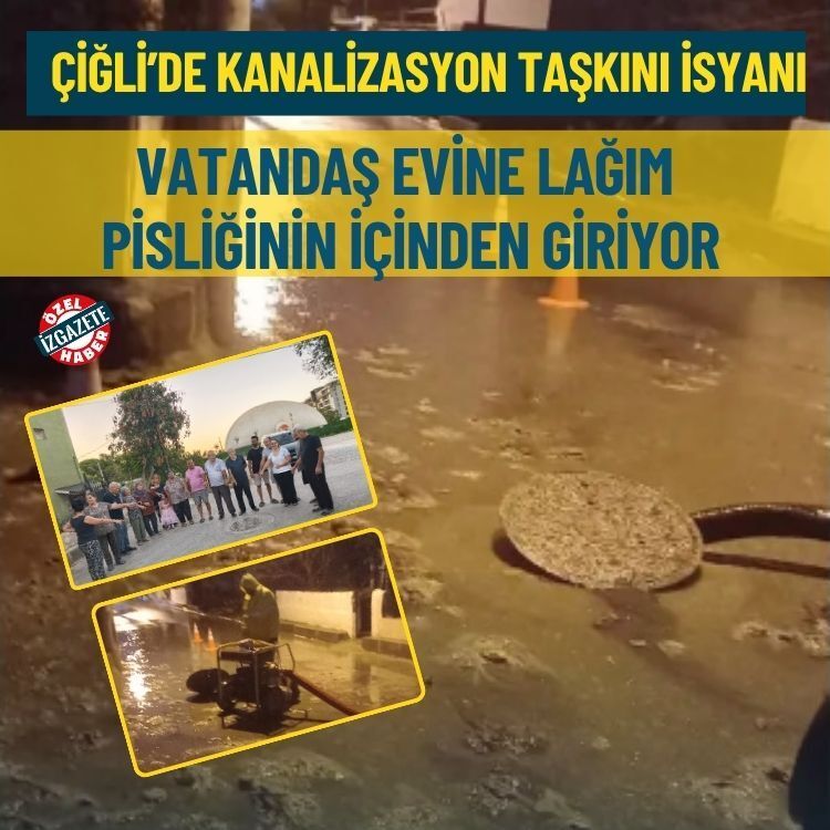 Çiğli’de kanalizasyon taşkını isyanı: Vatandaş evine lağım pisliğinin içinden giriyor