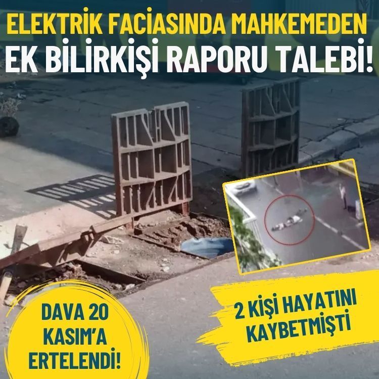 Elektrik faciasında mahkemeden ek bilirkişi raporu talebi!