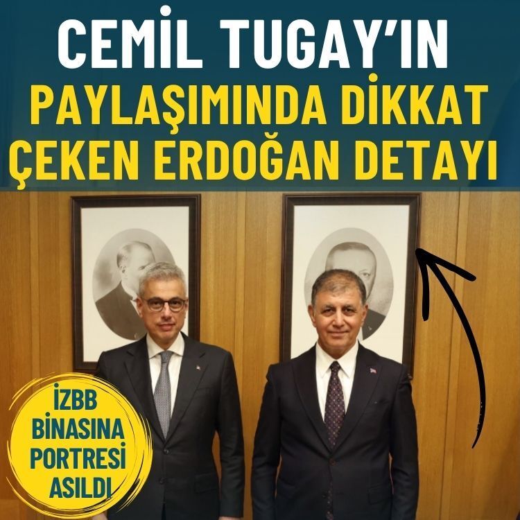 Cemil Tugay’ın paylaşımında dikkat çeken Erdoğan detayı: İZBB binasına Erdoğan’ın portresi asıldı