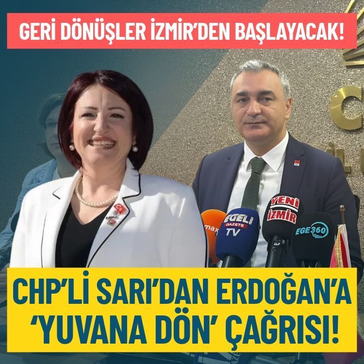 CHP’li Sarı’dan Yeni Parti'den istifa eden Erdoğan’a ‘Yuvana dön’ çağrısı!