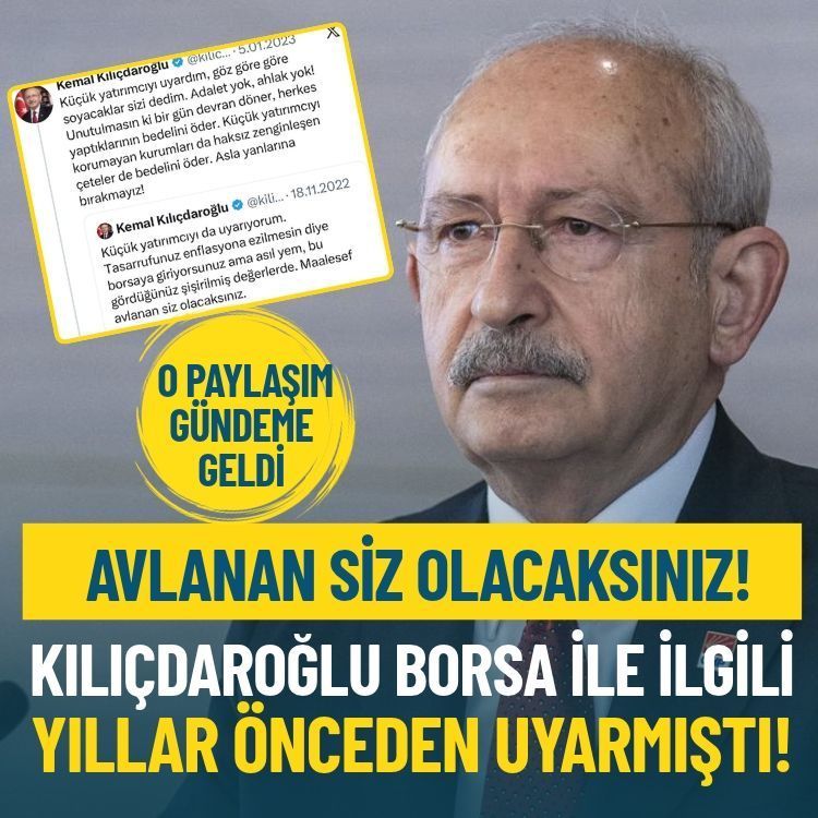 Kılıçdaroğlu borsa ile ilgili yıllar önceden uyarmıştı: Avlanan siz olacaksınız!