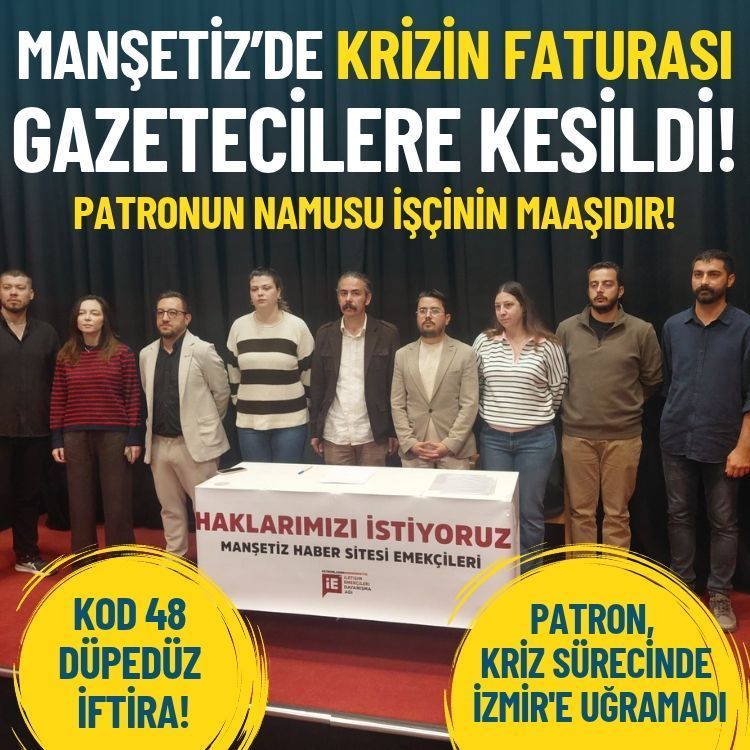 MANŞETİZ’de krizin faturası gazetecilere kesildi: Patronun namusu işçinin maaşıdır!