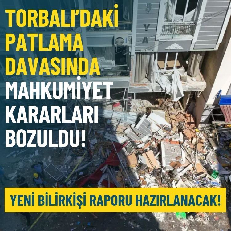 Torbalı’daki patlama davasında mahkumiyet kararları bozuldu!