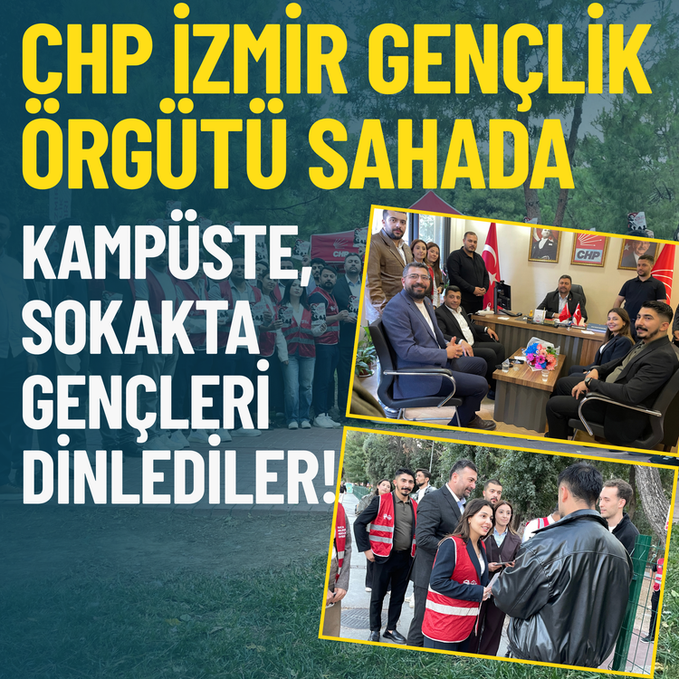 CHP İzmir Gençlik Örgütü sahada: Kampüste, sokakta gençleri dinlediler!