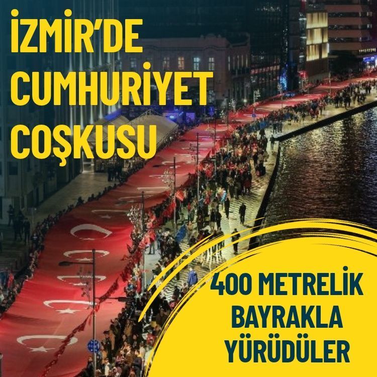 İzmir’de Cumhuriyet coşkusu: 400 metrelik bayrakla yürüdüler