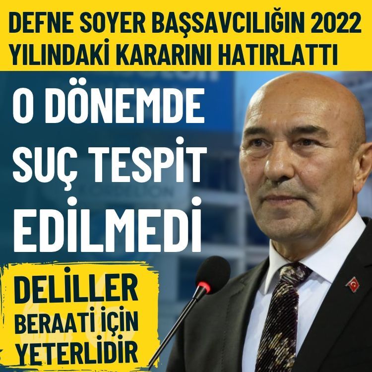 Defne Soyer Başsavcılığın 2022 yılındaki kararını hatırlattı: O dönemde suç tespit edilmedi