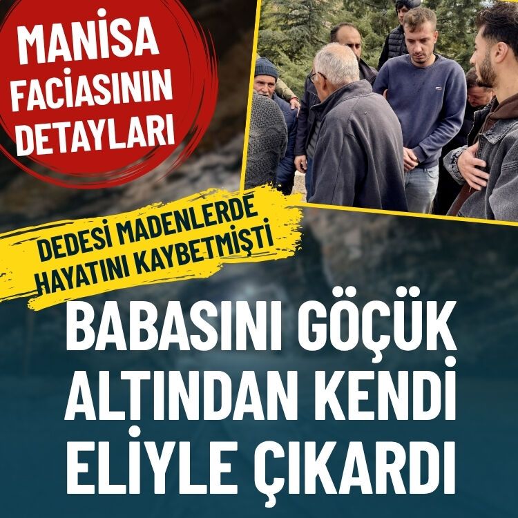 Dedesi madenlerde hayatını kaybetmişti… Babasını göçük altından kendi eliyle çıkardı