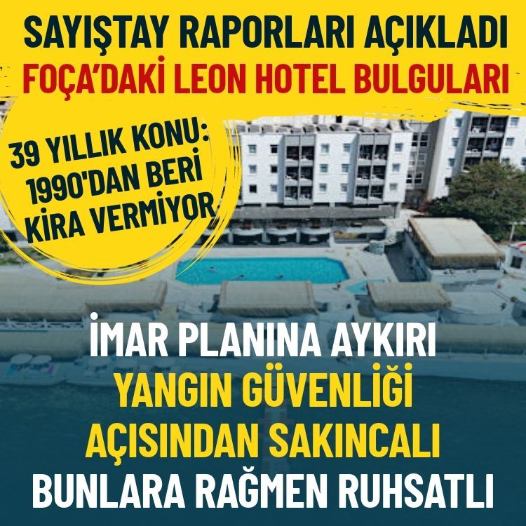 Sayıştay raporları açıkladı… Foça’daki Leon Hotel’in bulguları