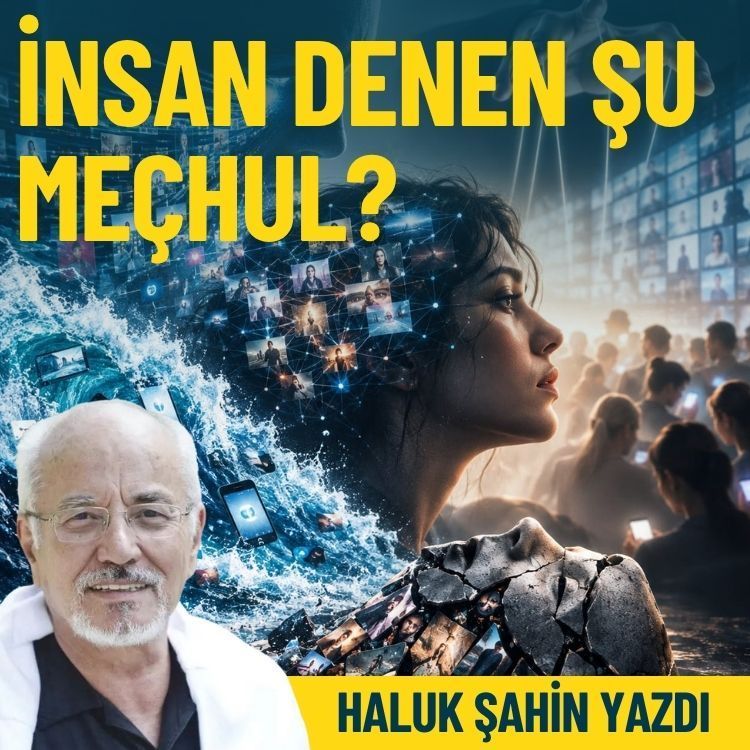 İnsan denen şu meçhul?