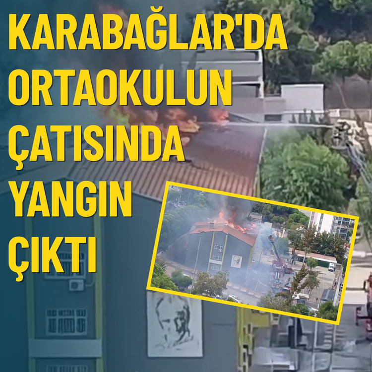 Karabağlar'da ortaokulun çatısında yangın çıktı