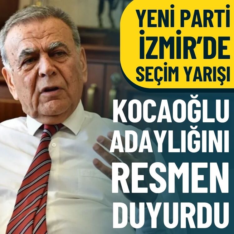 YENİ Parti İzmir’de seçim yarışı… Kocaoğlu adaylığını resmen duyurdu