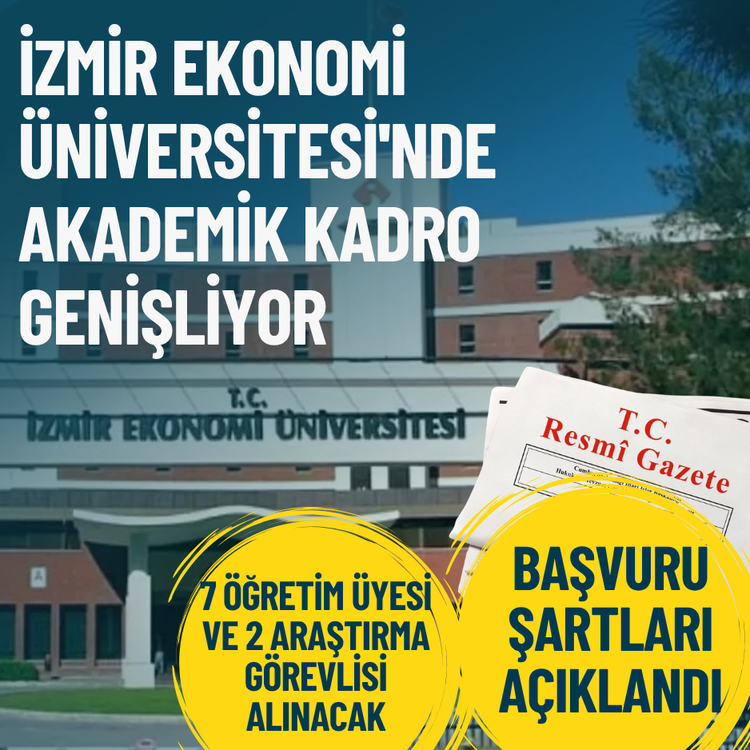 İzmir Ekonomi Üniversitesi'nde akademik kadro genişliyor: Başvuru şartları açıklandı