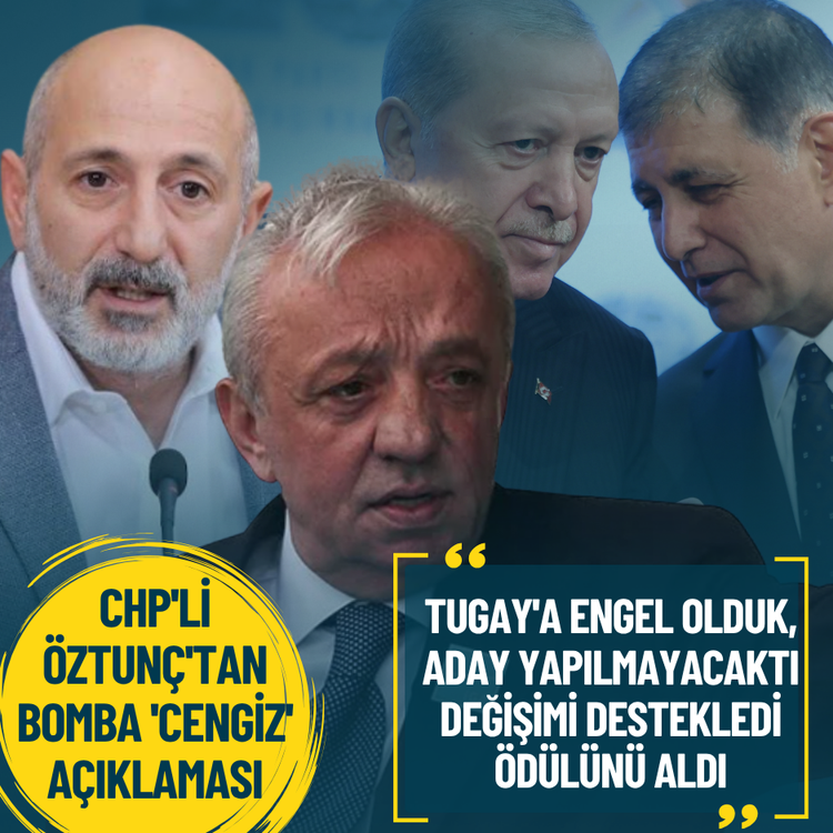 CHP'li Öztunç'tan bomba 'Cengiz' açıklaması: Tugay'a engel olduk, değişimi destekledi ödülünü aldı