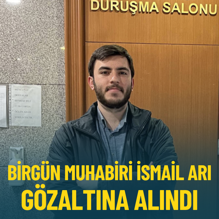 BirGün muhabiri İsmail Arı gözaltına alındı