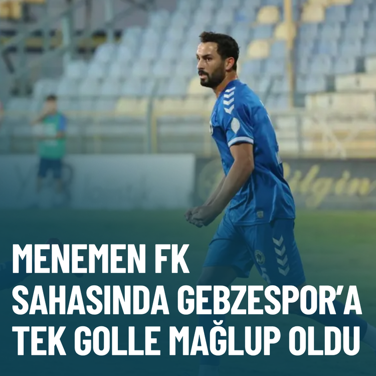 Menemen FK sahasında Gebzespor’a tek golle mağlup oldu