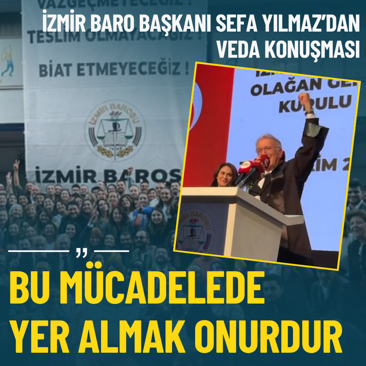 İzmir Baro Başkanı Sefa Yılmaz’dan veda konuşması: Bu mücadelede yer almak onurdur
