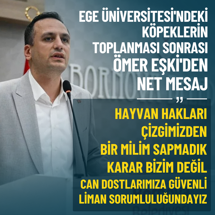 Ege Üniversitesi'ndeki köpeklerin toplanması sonrası Eşki'den net mesaj: Hayvan hakları çizgimizden sapmadık