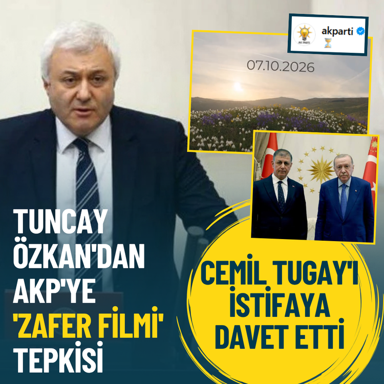 Tuncay Özkan'dan AKP'ye 'Zafer filmi' tepkisi: Tugay'ı istifaya davet etti