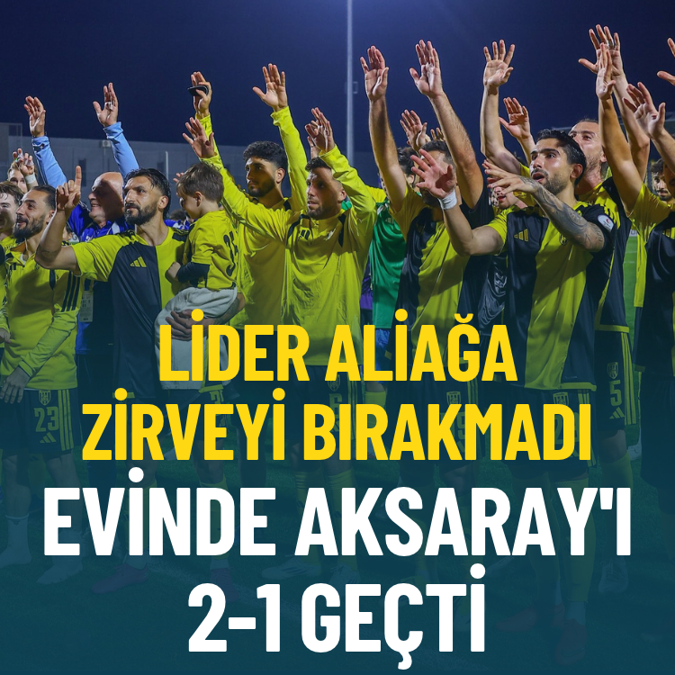 Lider Aliağa zirveyi bırakmadı: Evinde Aksaray'ı 2-1 geçti