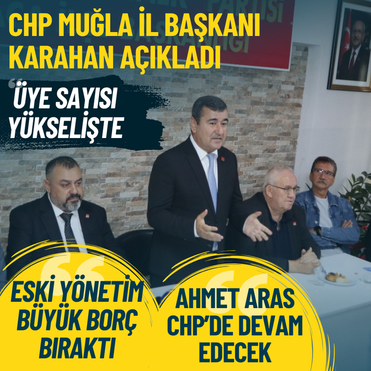 CHP Muğla İl Başkanı Karahan: Üye sayısı yükselişte