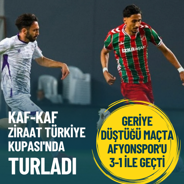 Kaf-Kaf Ziraat Türkiye Kupası'nda turladı: Afyonspor'u 3-1 ile geçti