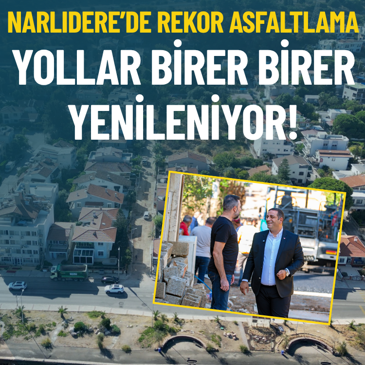 Narlıdere’de rekor asfaltlama: Yollar birer birer yenileniyor!
