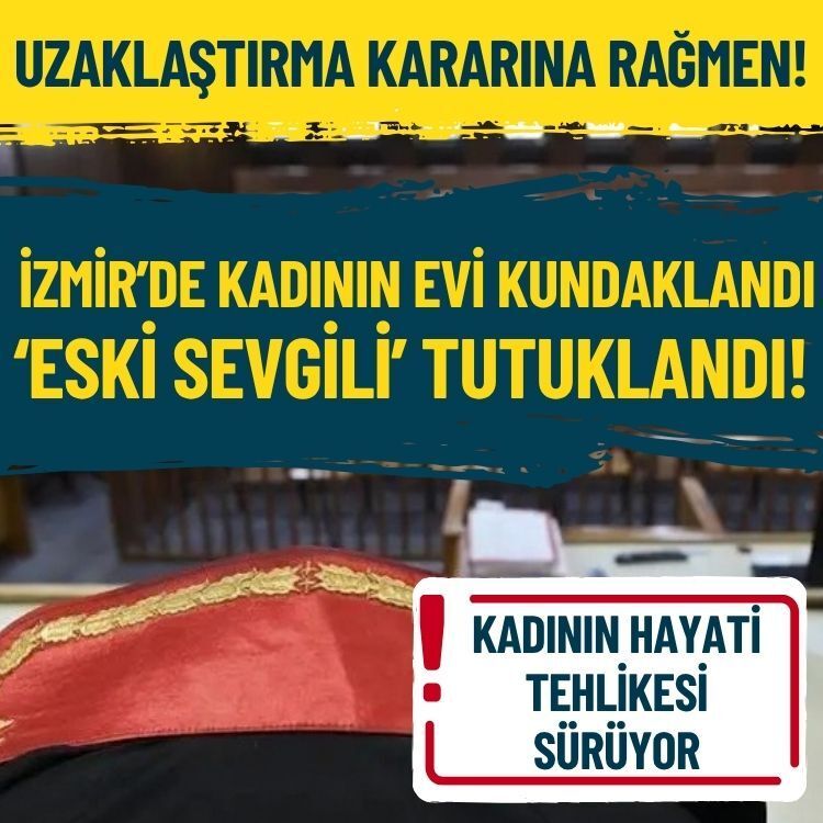 Uzaklaştırma kararına rağmen! İzmir’de kadının evi kundaklandı: ‘Eski sevgili’ tutuklandı!
