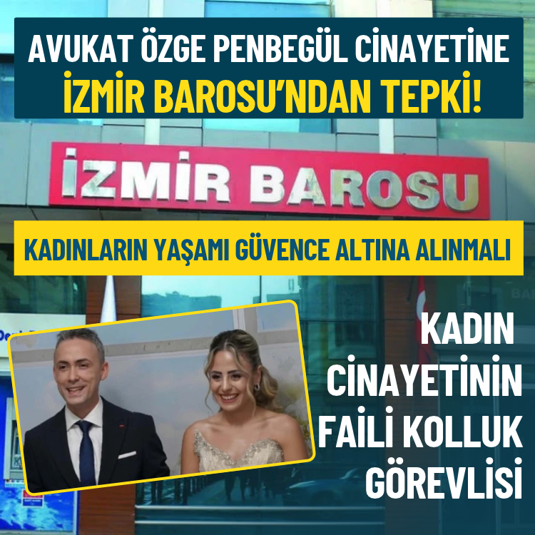 Avukat Özge Penbegül cinayetine İzmir Barosu’ndan tepki!