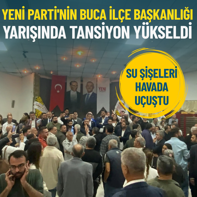 Yeni Parti'nin Buca ilçe başkanlığı yarışında tansiyon yükseldi: Su şişeleri havada uçuştu