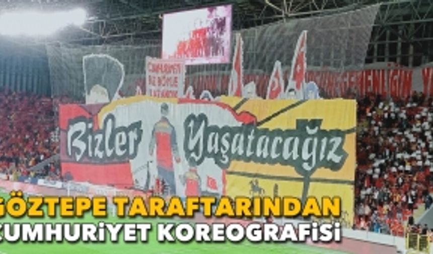 Göztepe taraftarından Denizlispor maçı öncesi Cumhuriyet koreografisi