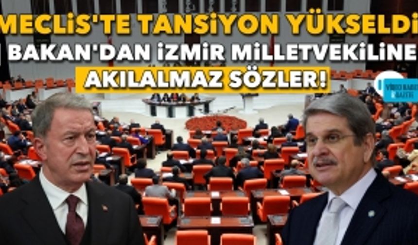 Meclis'te tansiyon yükseldi | Bakan'dan İzmir milletvekiline akılalmaz sözler!