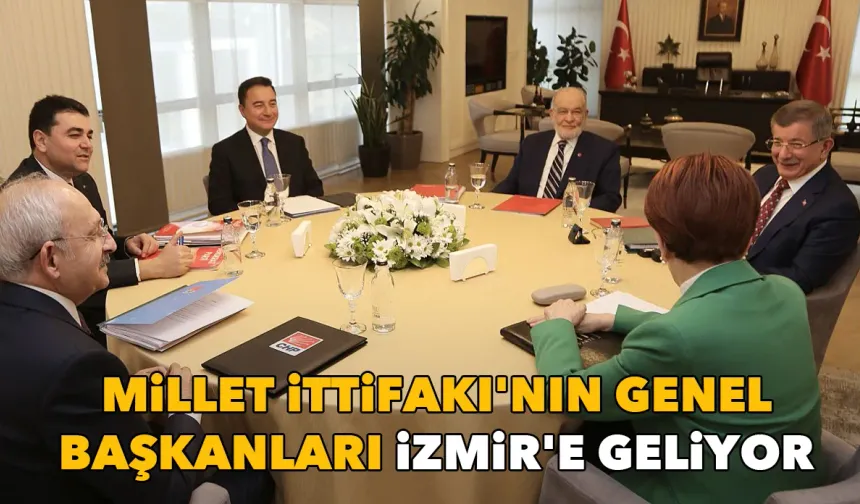 Millet İttifakı'nın genel başkanları İzmir'e geliyor