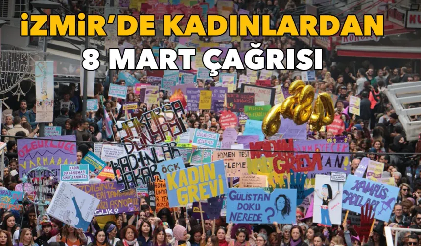 İzmir’de kadınlardan 8 Mart çağrısı