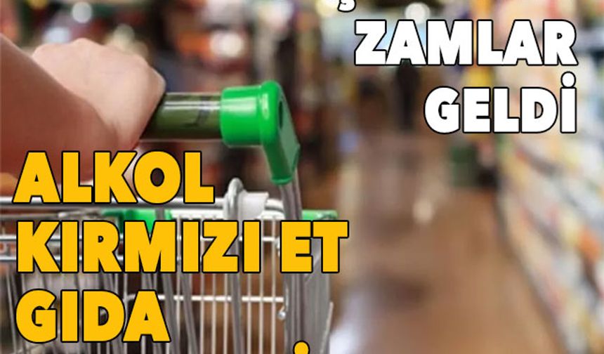Seçim bitti zamlar geldi! Alkol, kırmızı et, otomobil...