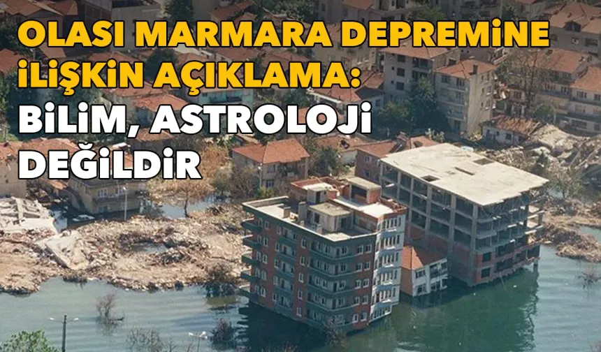 Prof. Dr. Yaltırak’tan olası Marmara depremine ilişkin açıklama: Bilim, astroloji değildir