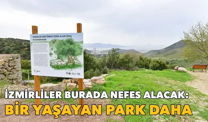 İzmirliler burada nefes alacak: Kovankayası Yaşayan Parkı