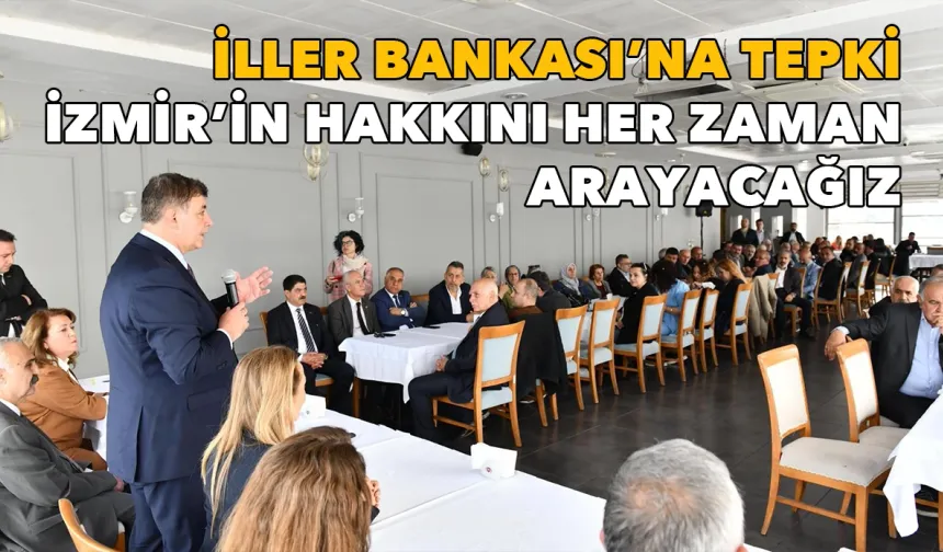 Tugay, İller Bankası'na tepki gösterdi: İzmir'in hakkını her zaman arayacağız