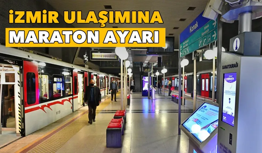 Güzergâh değişiklikleri, sefer düzenlemesi: İzmir ulaşımına maraton ayarı
