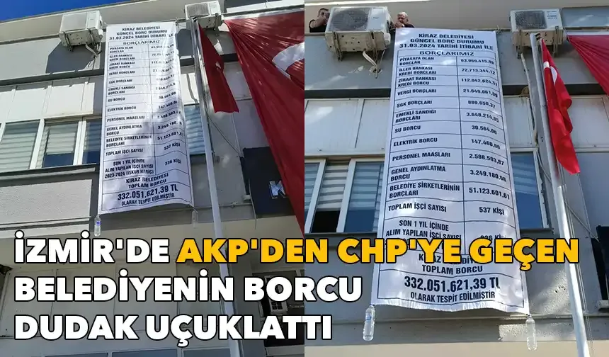 İzmir'de AKP'den CHP'ye geçen belediyenin borcu dudak uçuklattı