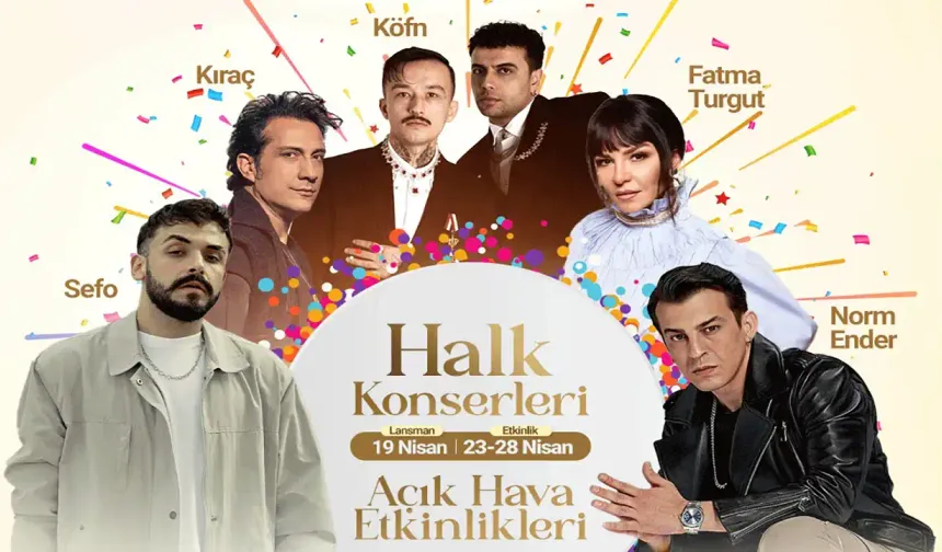Fatma Turgut, Köfn, Norm Ender, Sefo... Ünlü isimler Manisa'da ücretsiz konser verecek
