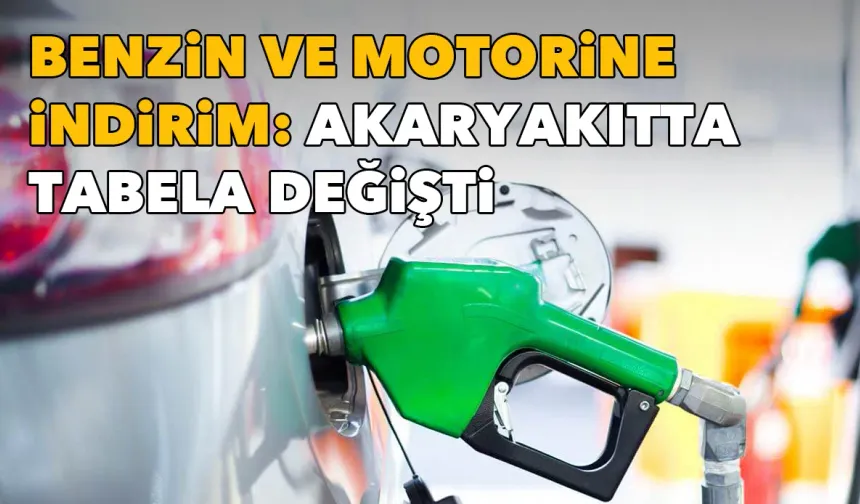 Benzin ve motorine indirim: Akaryakıtta tabela değişti