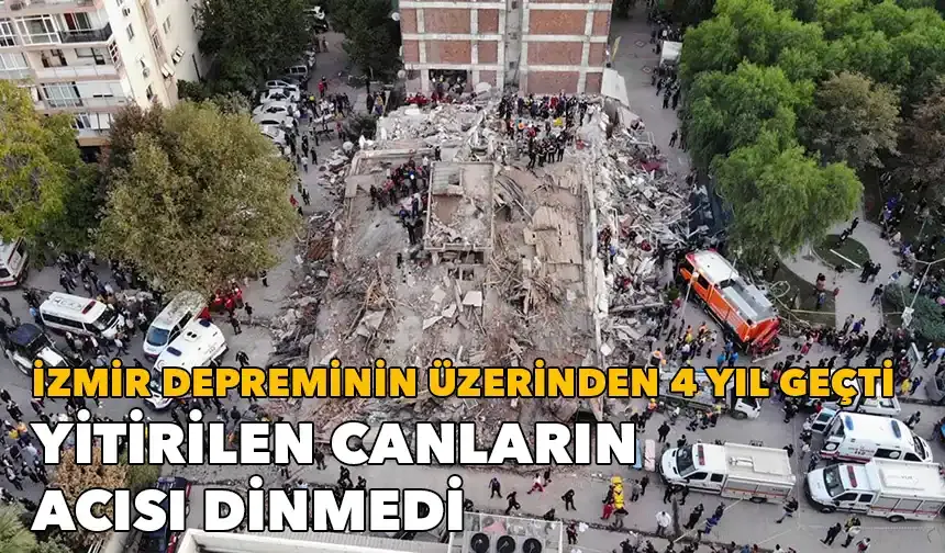 İzmir depreminin üzerinden 4 yıl geçti: Yitirilen canların acısı dinmedi