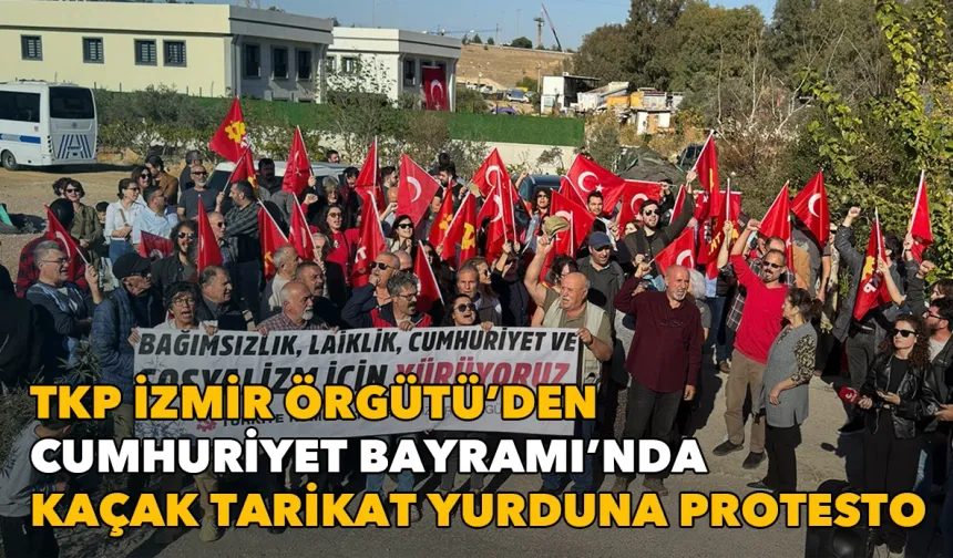 TKP İzmir Örgütü, Cumhuriyet Bayramı’nda kaçak tarikat yurdunu protesto etti