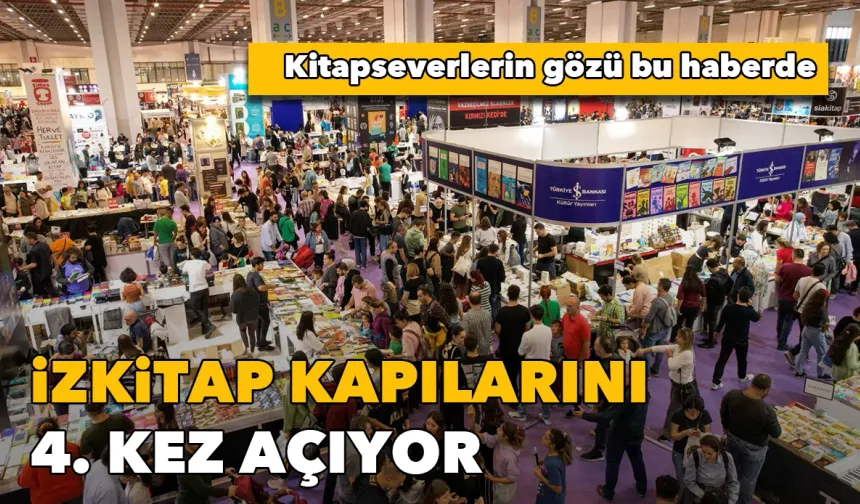 İzmirli kitapseverlerin gözü bu haberde: İZKİTAP kapılarını 4. kez açıyor